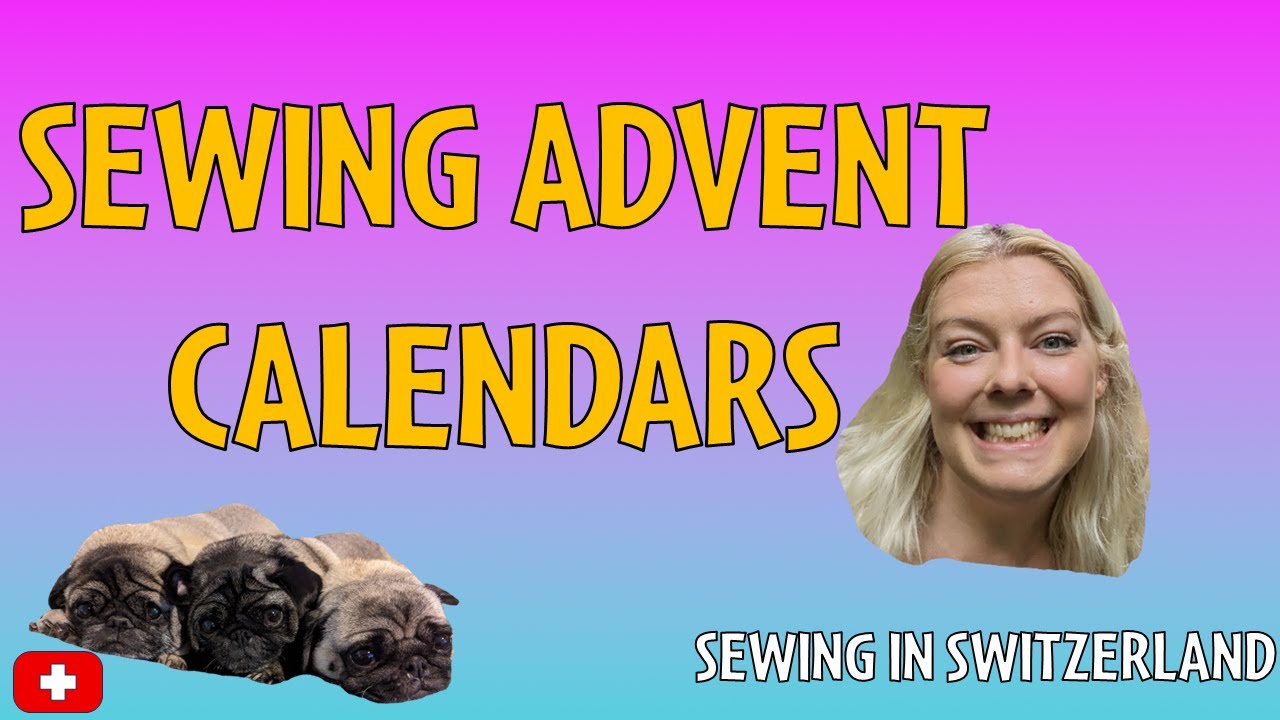 Christmas Advent Calendars - SEWING EDITION!