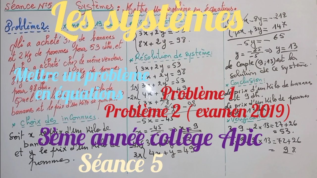 les systèmes. mettre un problème en équations. 3ème année collège apic. séance 5.