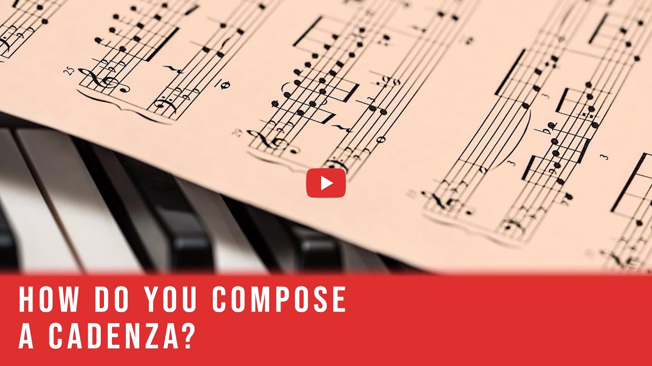 How to Compose a Cadenza: A Guide
