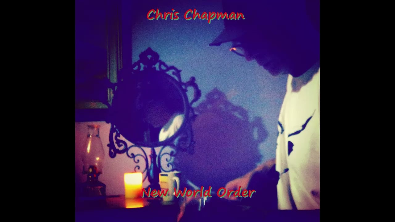 Chris Chapman - New World Order  (Remastered + Bonus Tracks)