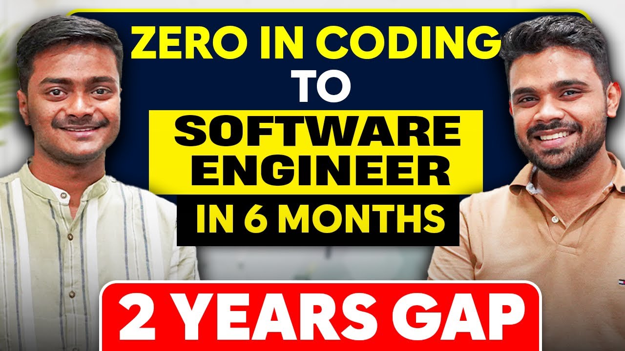 From 0 in Coding to Software Engineer | 2 Years Gap After College
