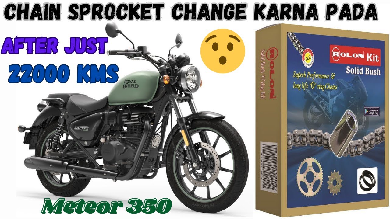 Meteor 350 Chain Sprocket Change Karni Padi After just 22000 Kms 😯😯