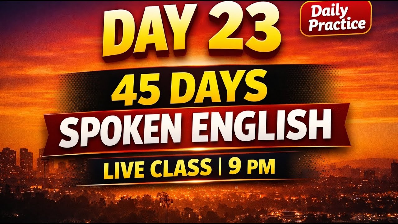 Day 23 | 45 Days Spoken English Course | Speak English Confidently | Live Class