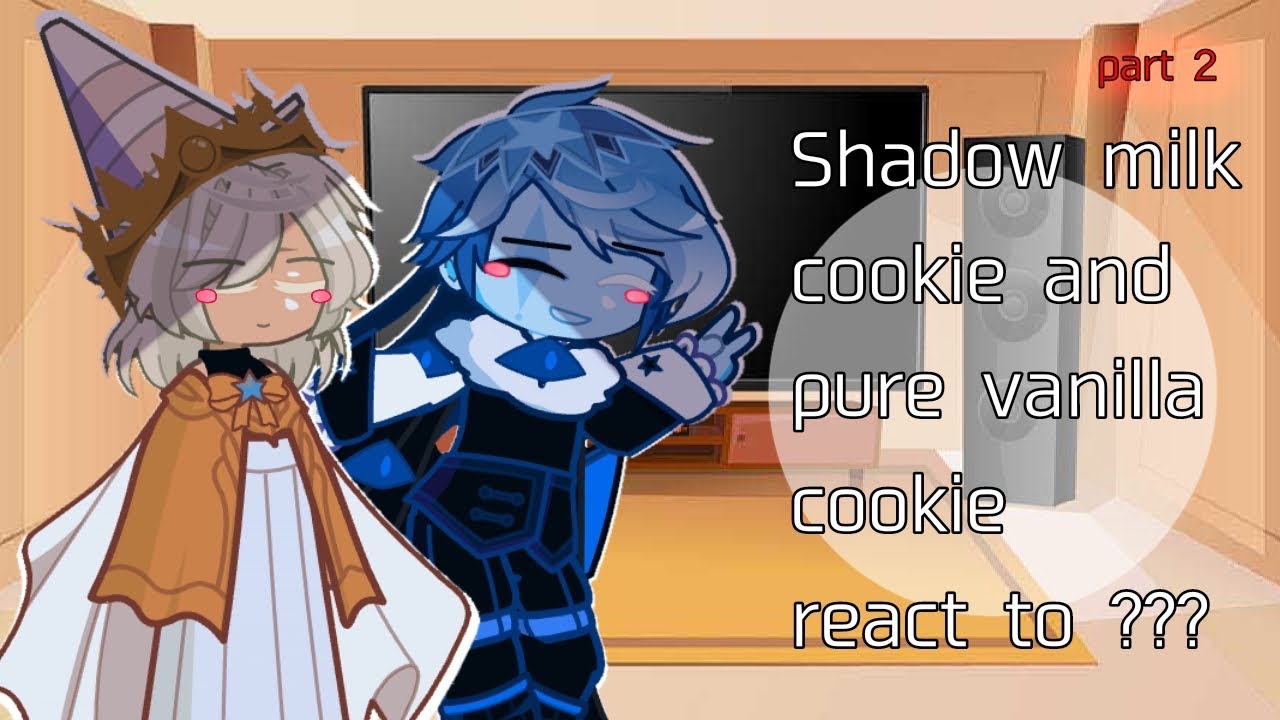✧Shadow milk cookie and pure vanilla cookie react to ??? [Crk] #dontflop ✧