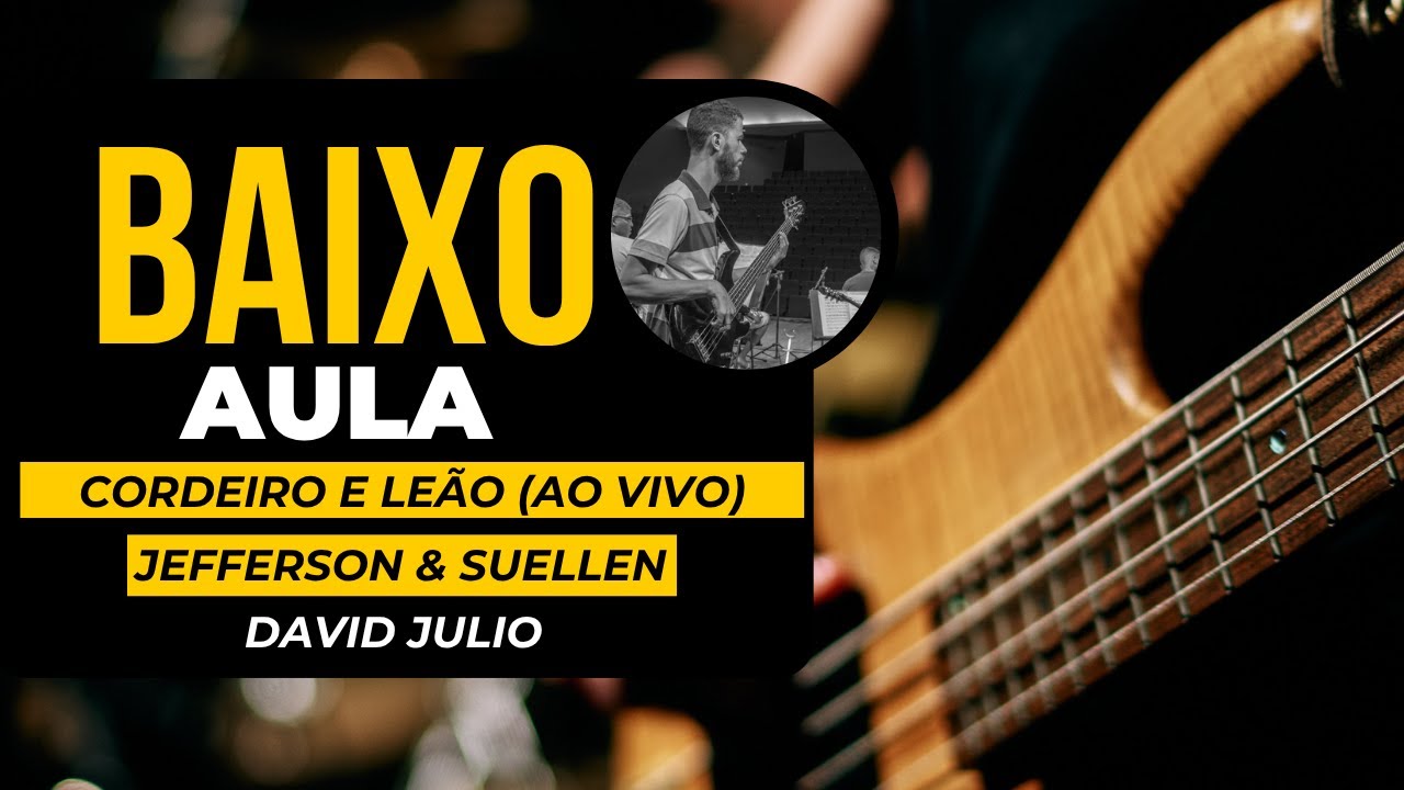 CORDEIRO E LEÃO | JEFFERSON E SUELLEN (AO VIVO) - AULA DE BAIXO COMPLETA