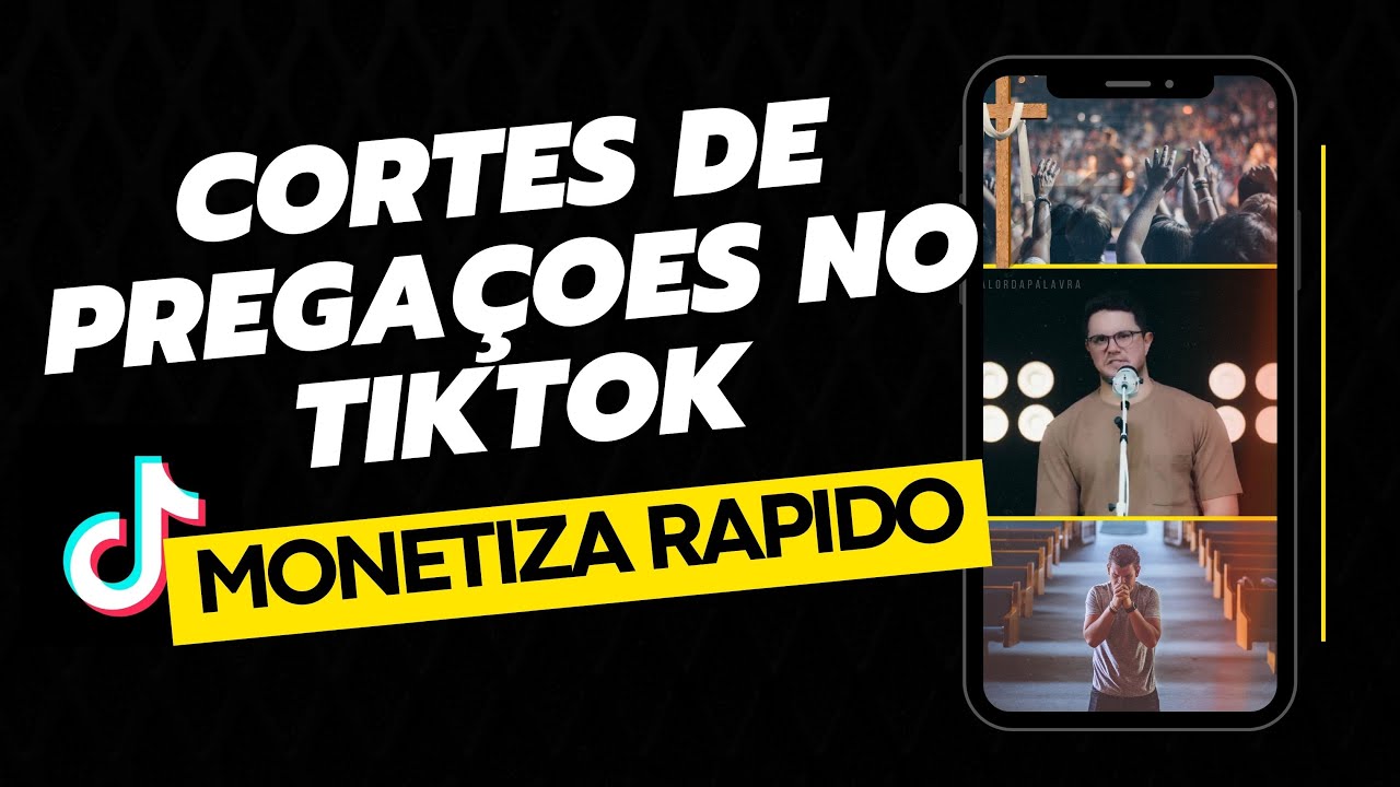 COMO MONETIZAR COM CORTES DE PREGAÇÕES NO TIK TOK