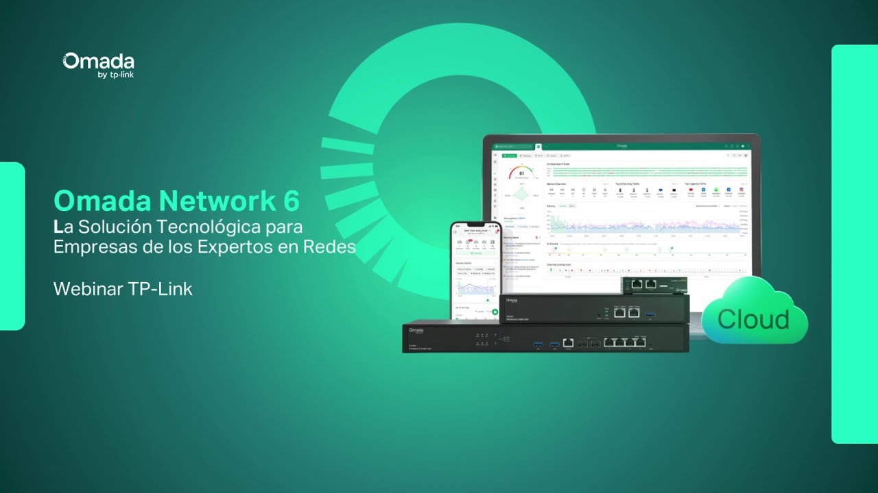 Webinar Omada Network 6 - Más eficiencia y visibilidad con un control total de la red