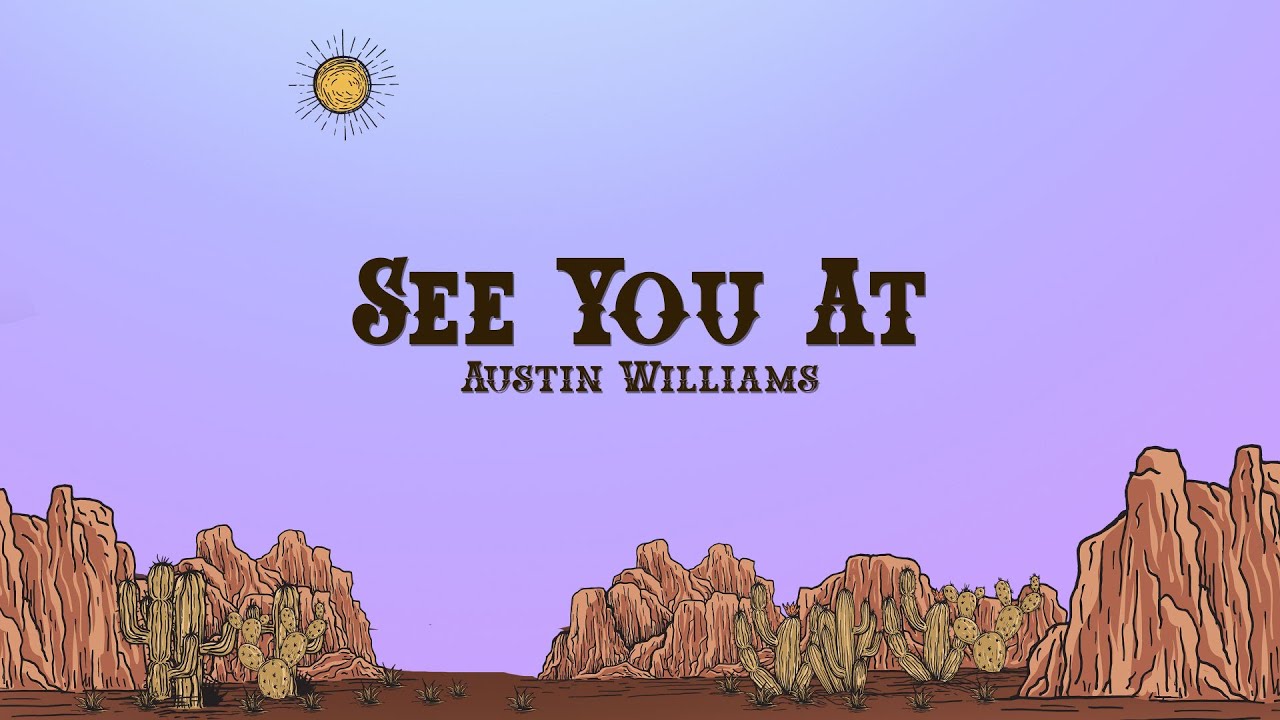 Austin Williams - See You At (The Crossroads) (Lyrics)