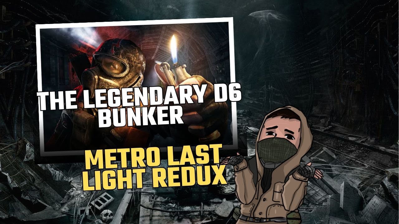 Metro Last Light: переиздание | Легендарный бункер D6 | Часть 1