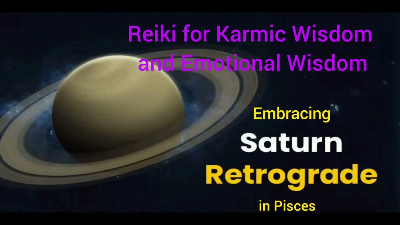 Saturn Retrograde in Pisces Reiki | Healing, Karmic Wisdom & Emotional Reflection