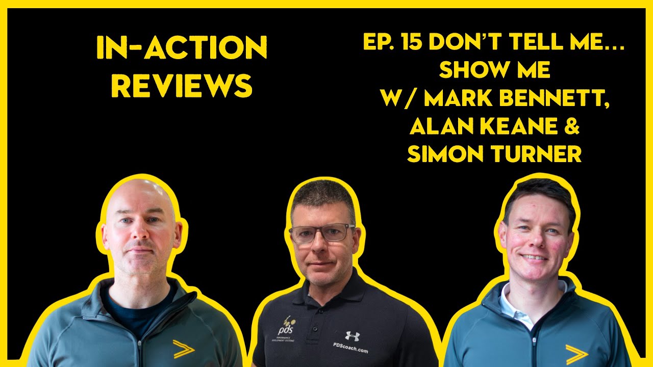 In Action Reviews - Ep.15 - “Don’t Show Me… Tell Me”