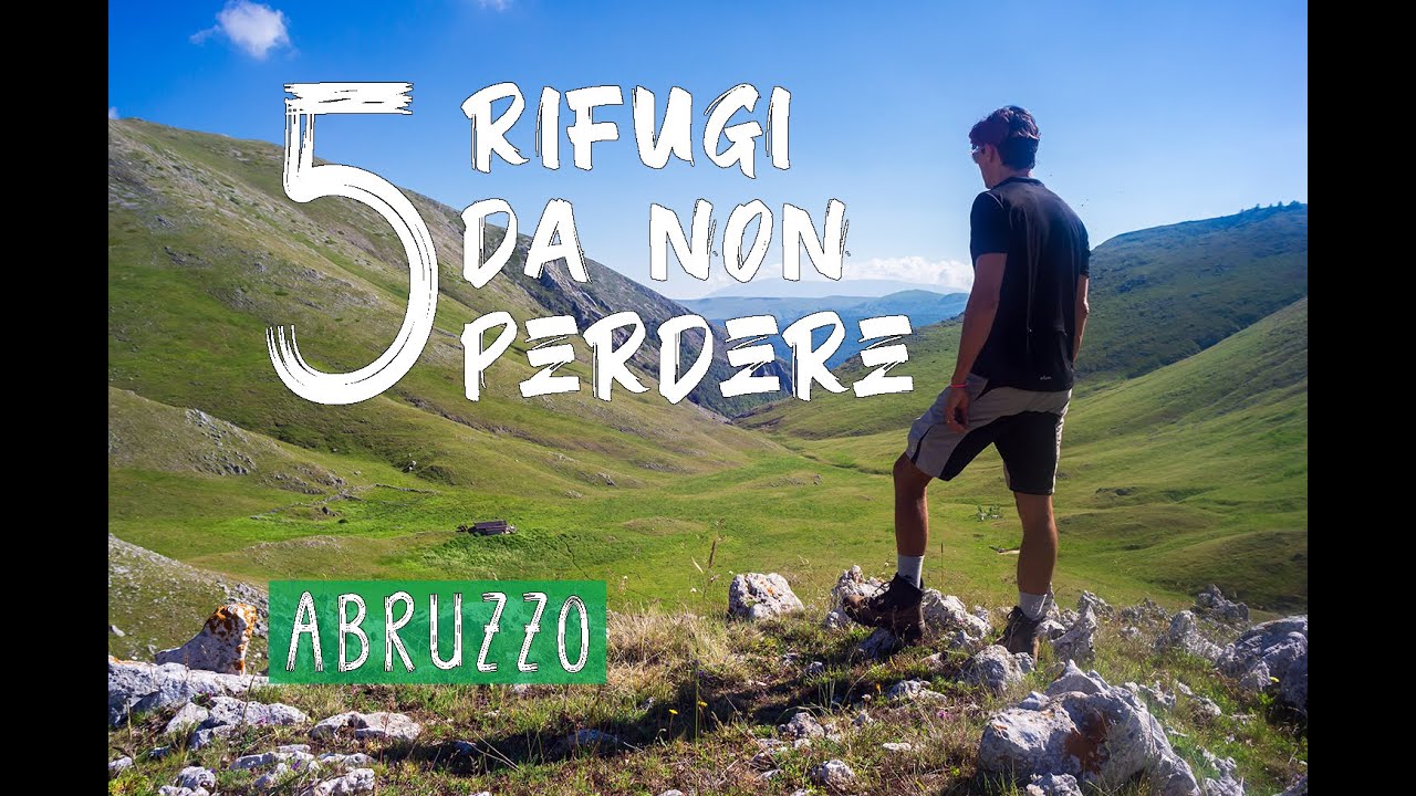 5 Rifugi da non perdere in Abruzzo