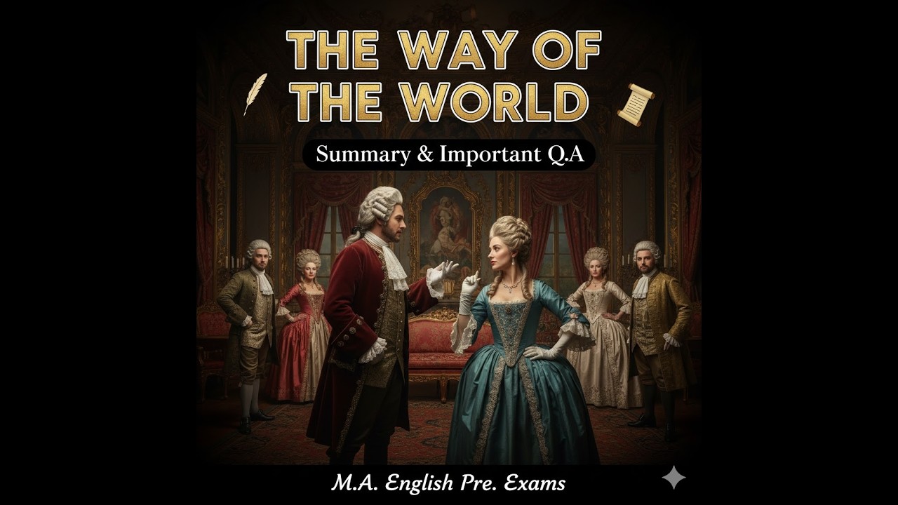 The Way of the World Summary & Important Q&A In Hindi | M.A. English Pre | MUST WATCH |