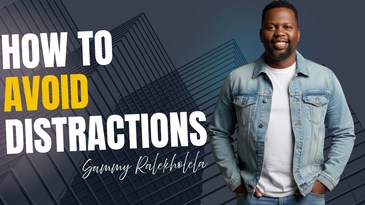 How To Avoid Distractions | Pastor Sammy Ralekholela |