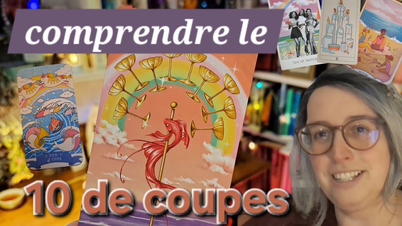 Comment interpréter le 10 de coupes 🌈 Le tarot carte par carte