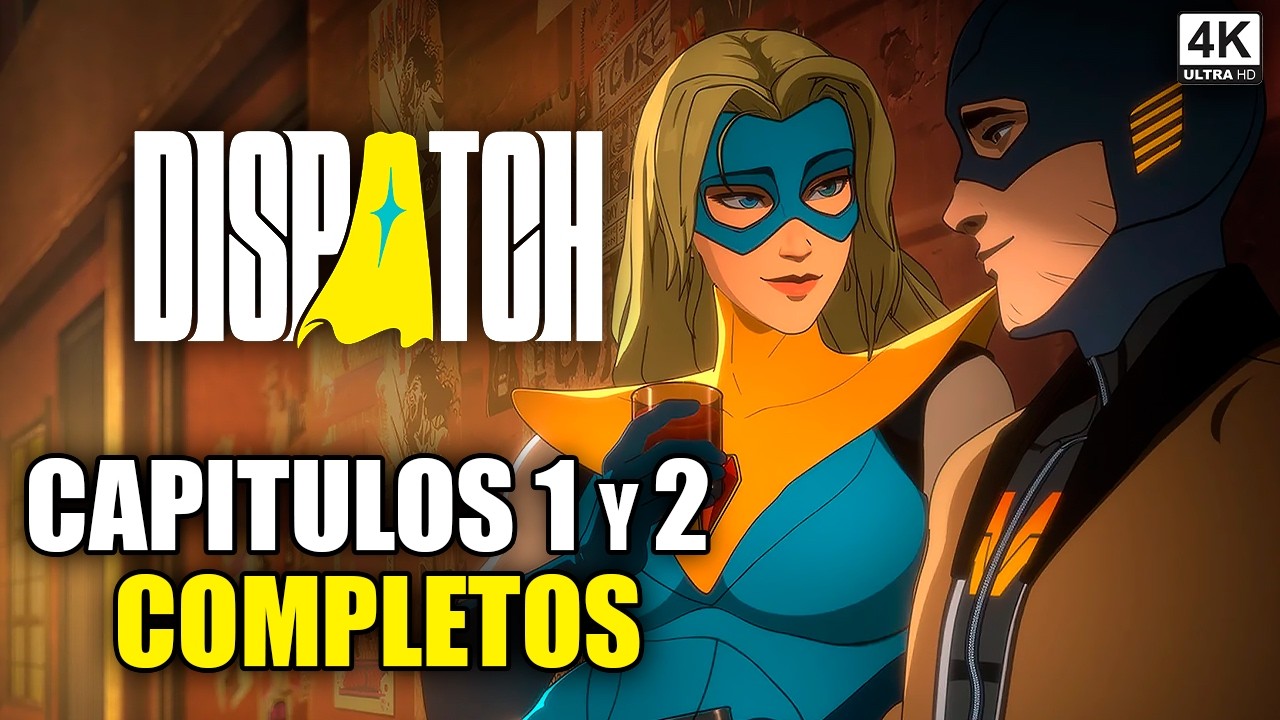 DISPATCH Pel&iacute;cula Completa Cap&iacute;tulos 1 y 2 en Espa&ntilde;ol | Historia en 1 Video [4K 60FPS]