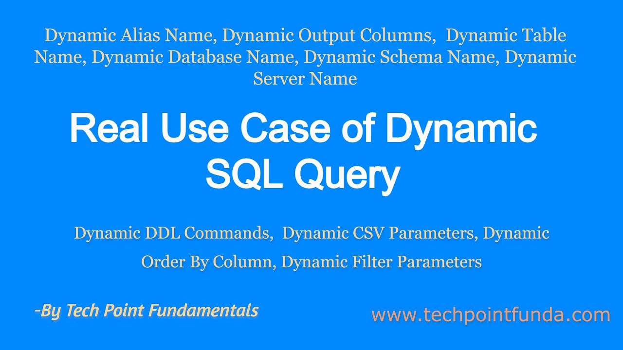 Real Use Case of Dynamic SQL Query | When and How to use Dynamic SQL | Application of Dynamic SQL