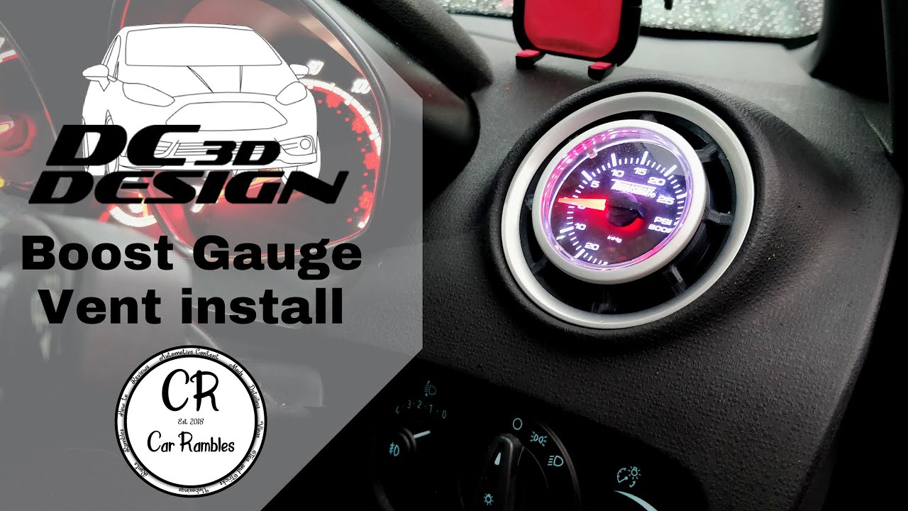 Boost Gauge Install! - Air Vent Mount - DC-3D-Design - Turbosmart - Fiesta ST180