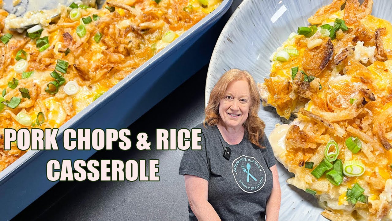 HEARTY PORK CHOPS & RICE CASSEROLE