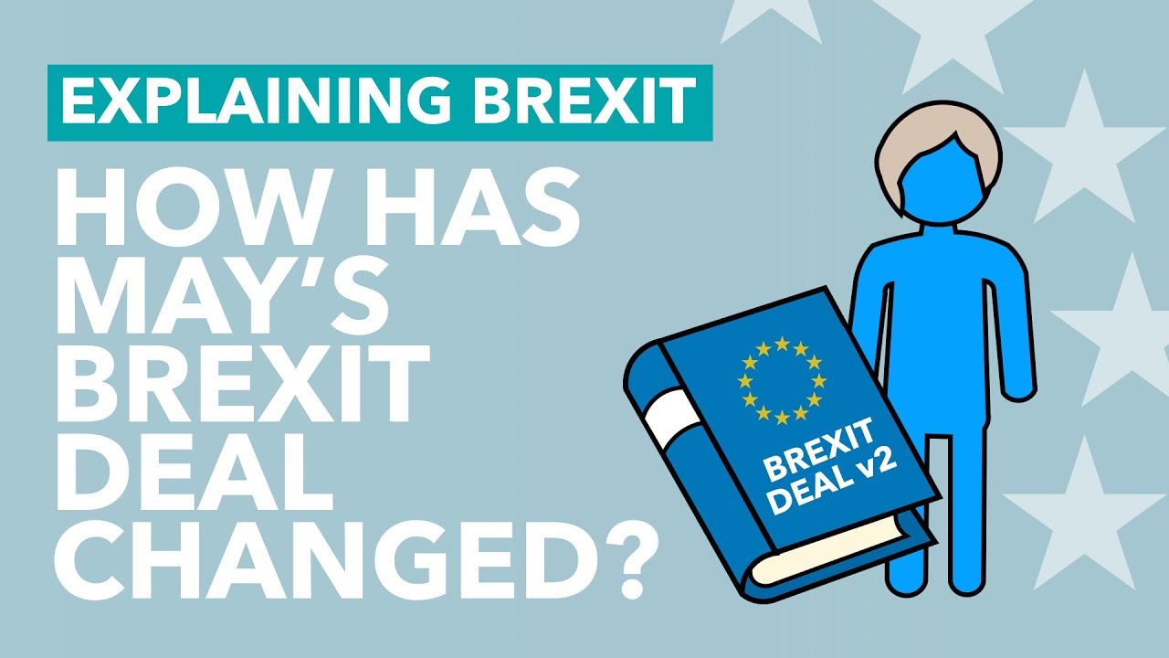 'Legally Binding' Changes to May's Deal, Explained - Brexit Explained