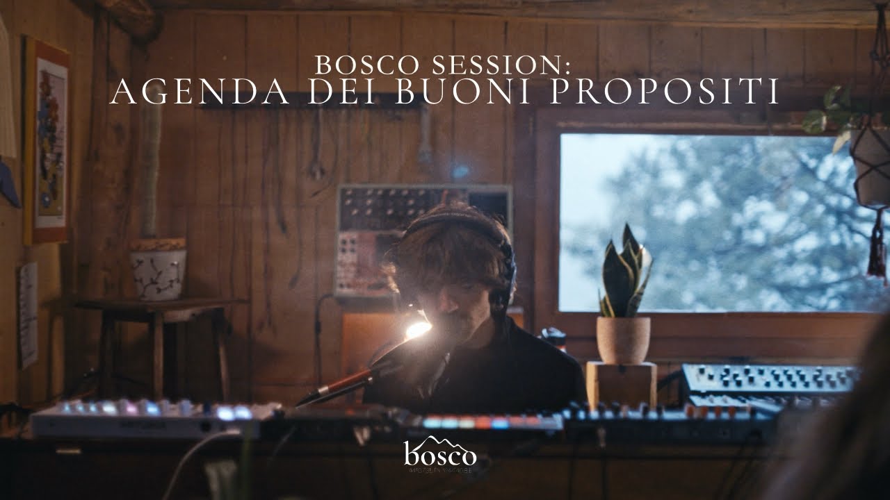 BOSCO SESSION: Agenda Dei Buoni Propositi