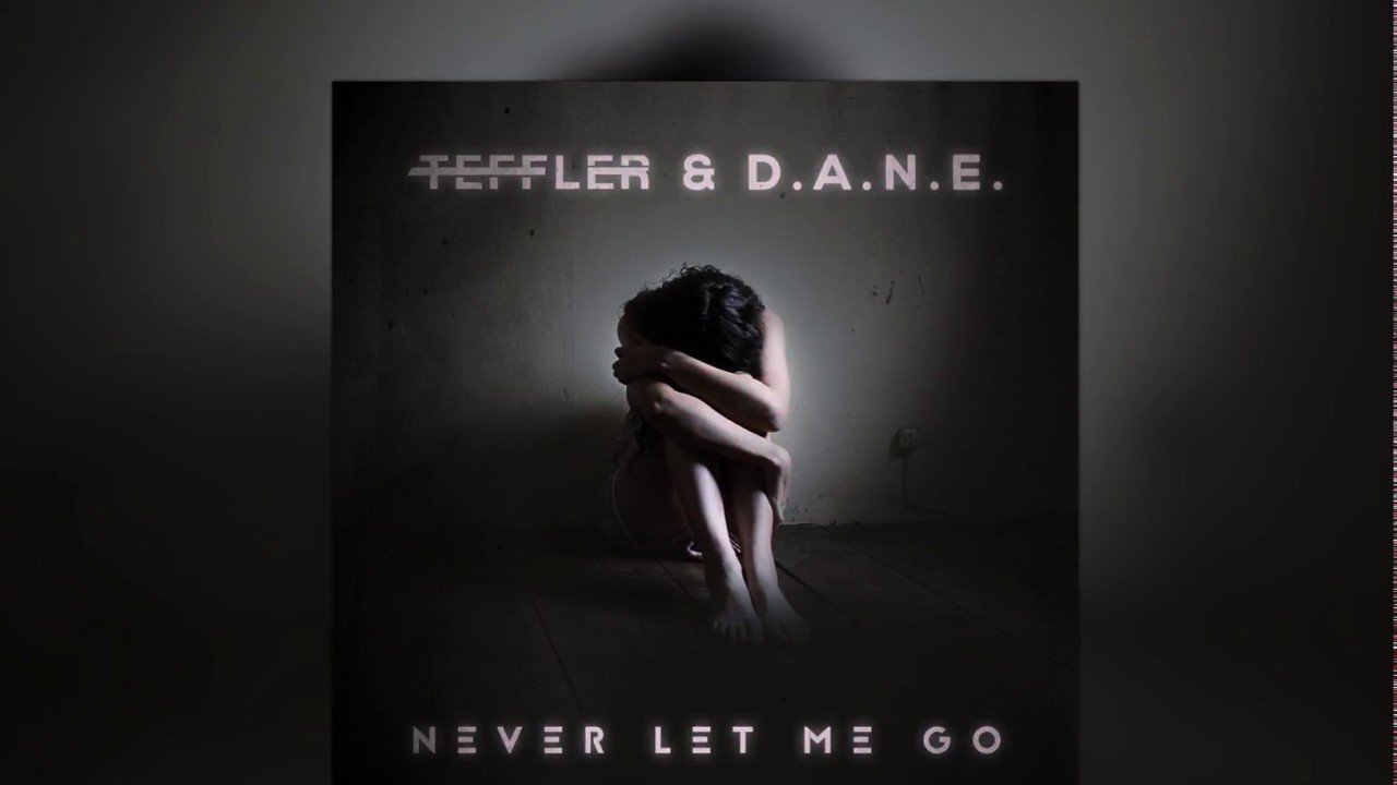 TEFFLER - Never Let Me Go (Official Lyric Video)