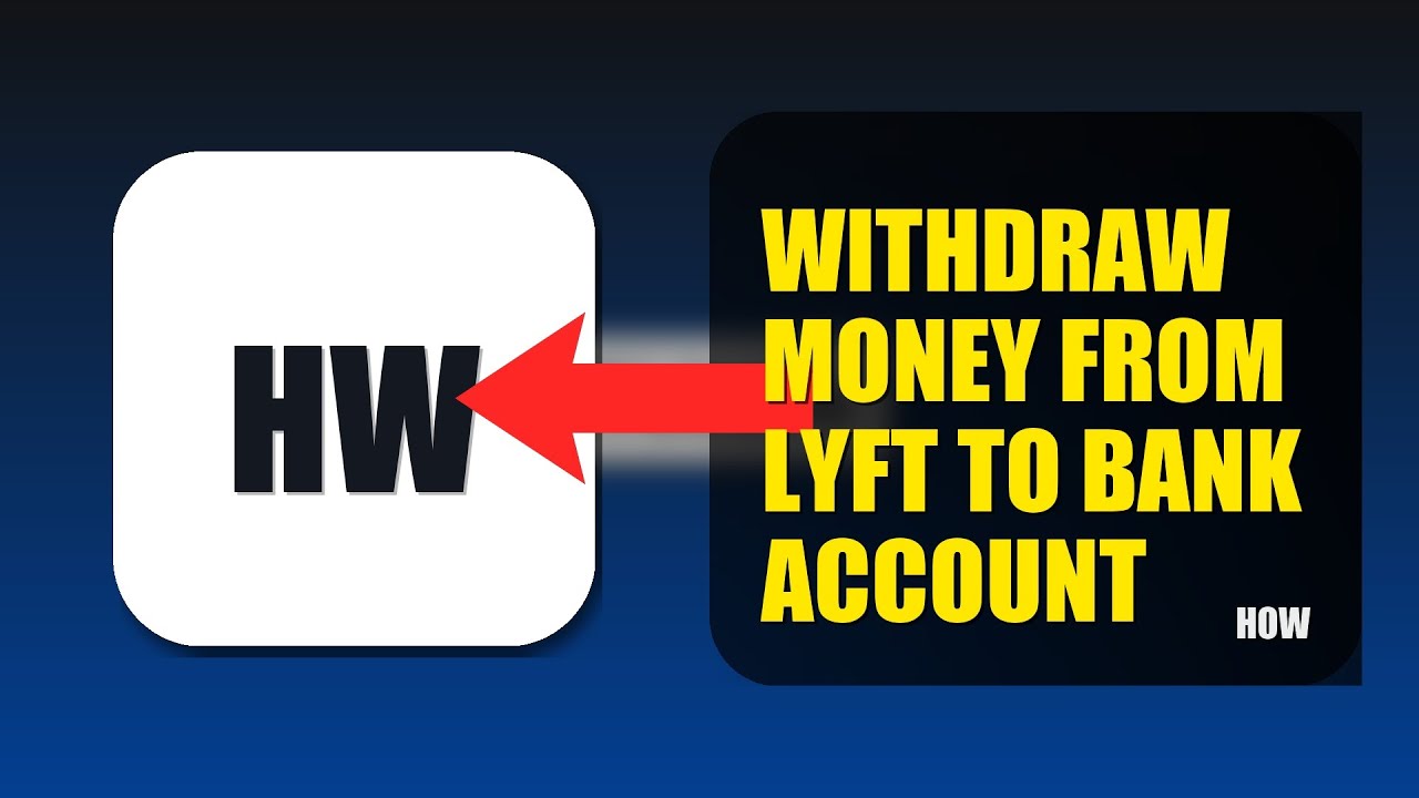 How To Withdraw Money From Lyft To Bank Account 2025 (2026)