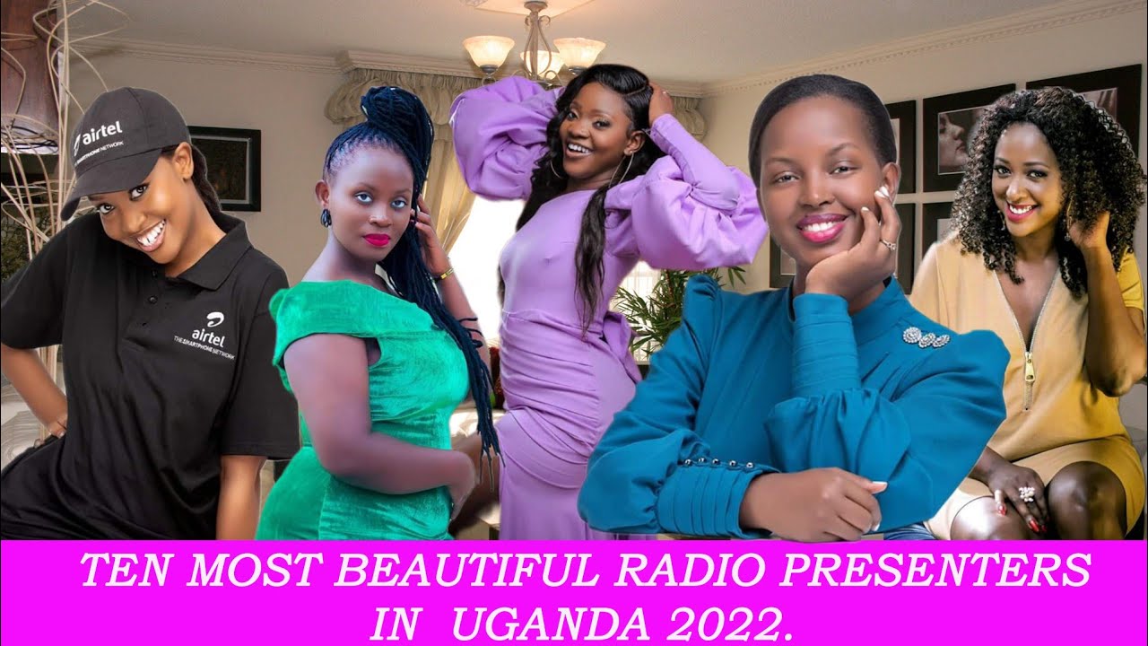 Ten most beautiful radio presenters in uganda 2022