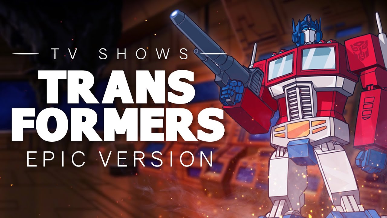 Transfomers Generation 1 Cartoon Theme - Epic Version