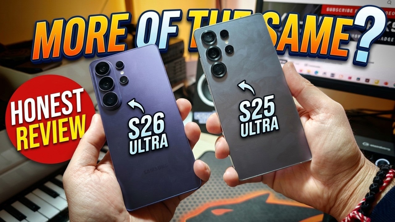 Galaxy S26 Ultra vs S25 Ultra: My Honest Opinion