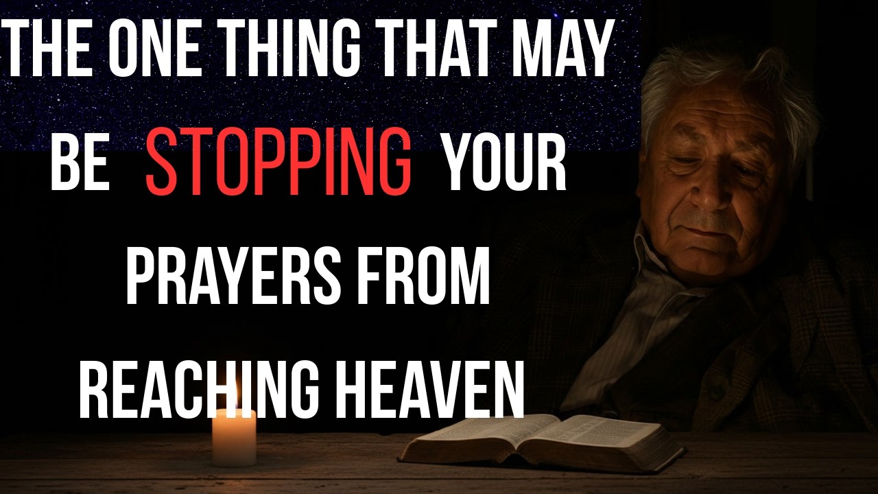 The one thing that may be stopping your prayers from reaching heaven