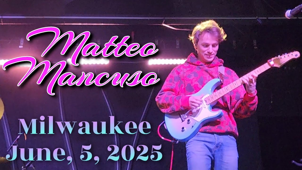 This Guitar Solo Will Blow Your Mind! Matteo Mancuso Live in Milwaukee, 06/05/2025