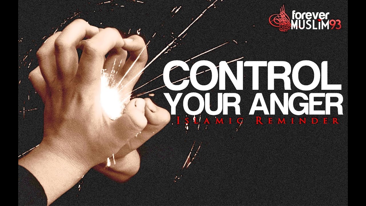 Control Your Anger ᴴᴰ || Islamic Reminder
