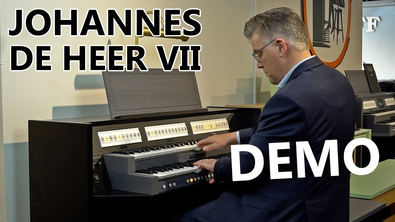 Johannes de heer VII Orgel Demo | Joh.deHeer
