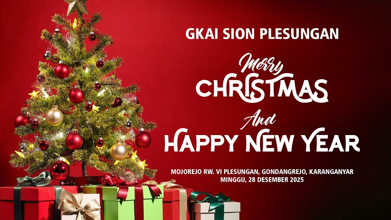 PERAYAAN NATAL - GKAI SION PLESUNGAN - 28 DESEMBER 2025