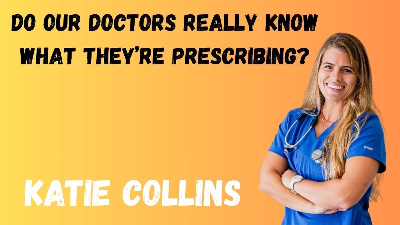 # 53 - Does your doctor really know what it is they're prescribing ?