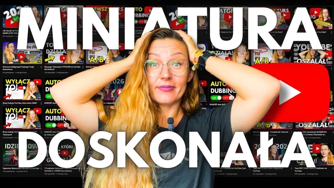 Jak Powinna Wyglądać Miniatura Filmu na YouTube?