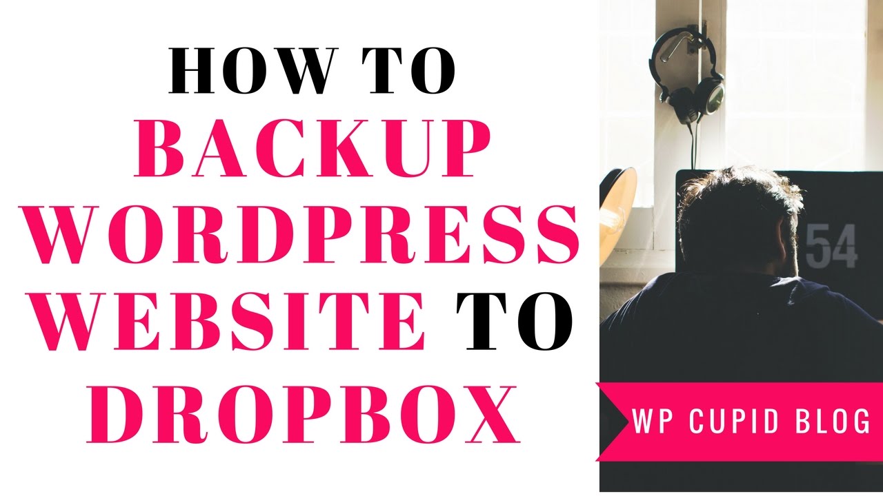 How To Backup Your WordPress Website To Dropbox In 5 Minutes | EASY