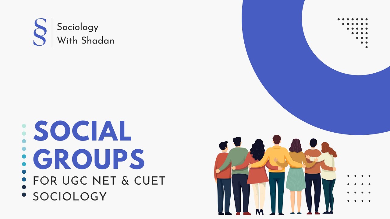 Social Groups | Definition, characteristics and types