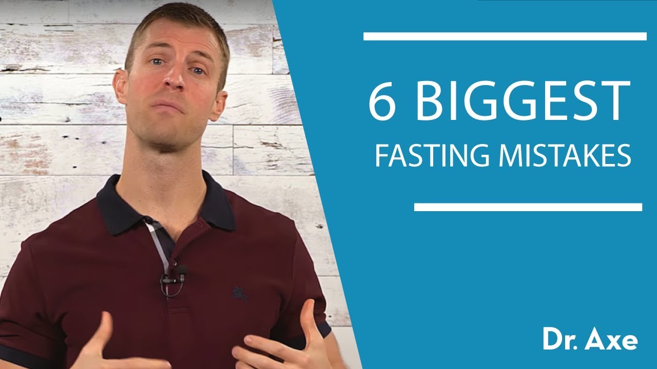6 Intermittent Fasting Mistakes | Dr. Josh Axe