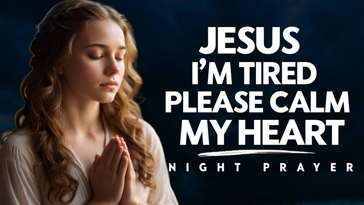 Lord, Calm My Anxiety and Overthinking Before i Sleep | Night Prayer