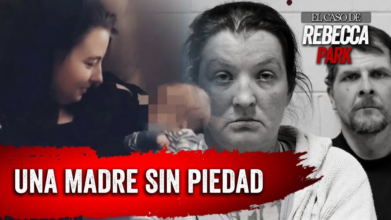 Embarazada y traicionada por su propia madre: El caso de Rebecca Park