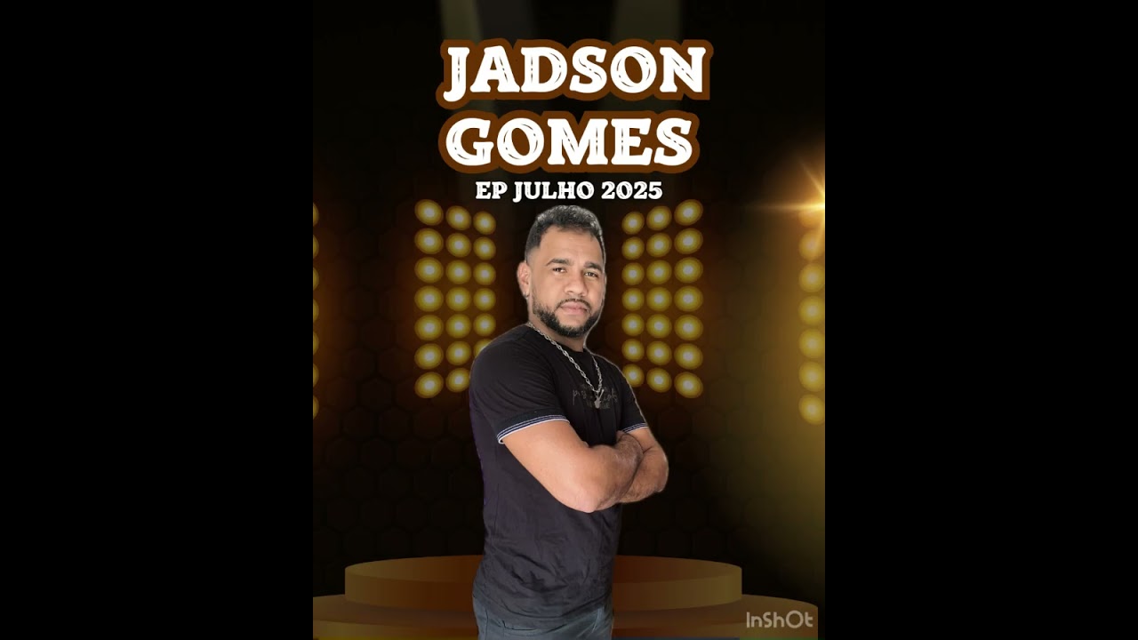 JADSON GOMES - EP JULHO 2025