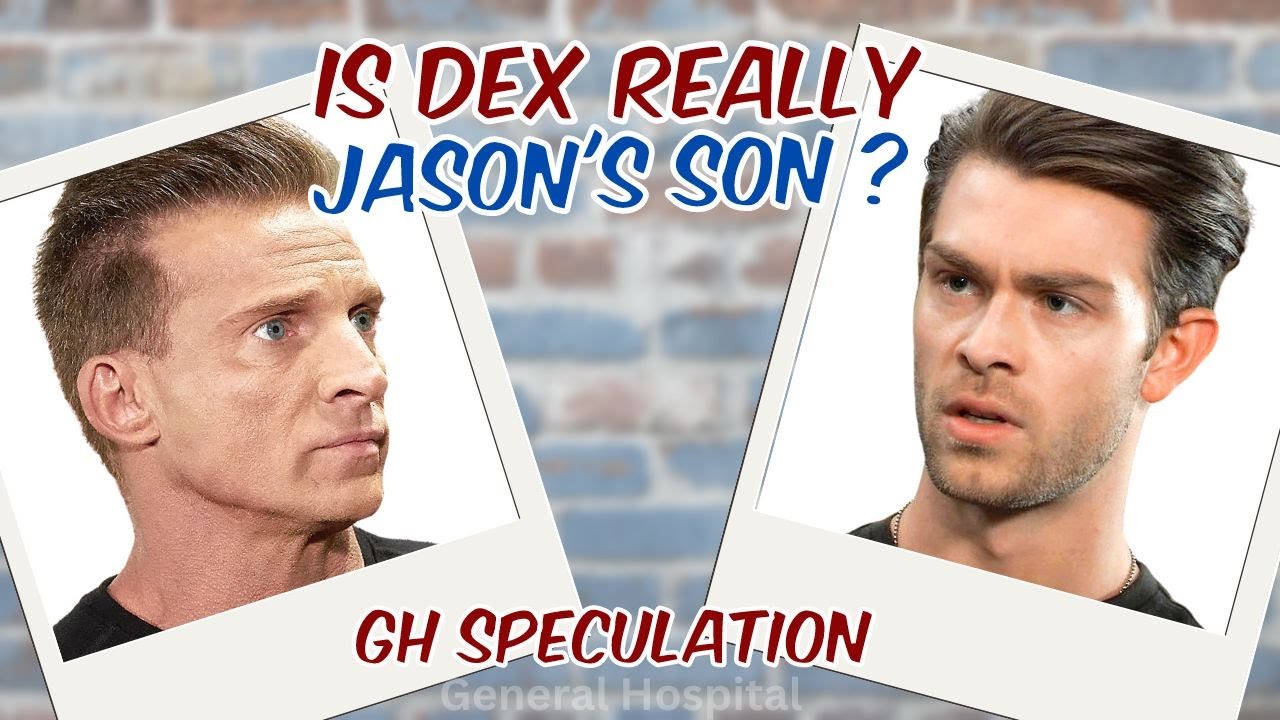 General Hospital: Is Dex Heller Really Jason Morgan's Son? #gh