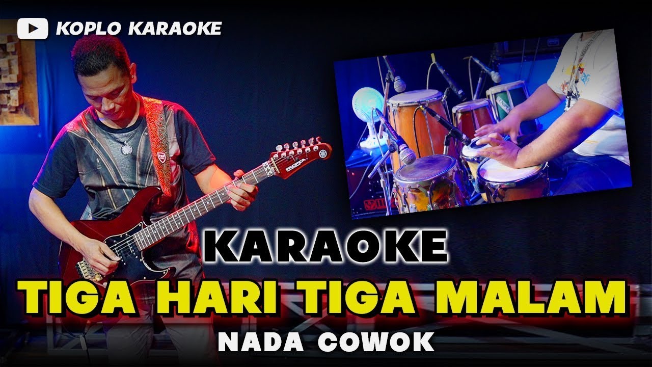 3 HARI 3 MALAM KARAOKE NADA COWOK / PRIA VERSI DANGDUT KOPLO PEGON