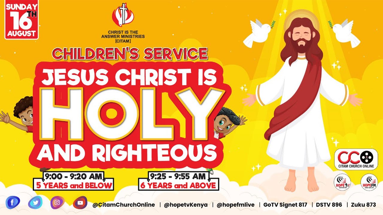 'JESUS IS HOLY AND RIGHTEOUS' | CITAM CHILDREN'S SERVICE AGE 5 & BELOW
