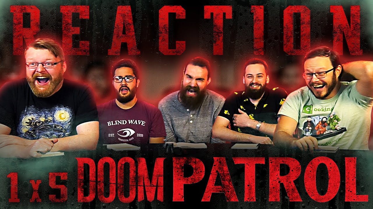 Doom Patrol 1x5 REACTION!! 