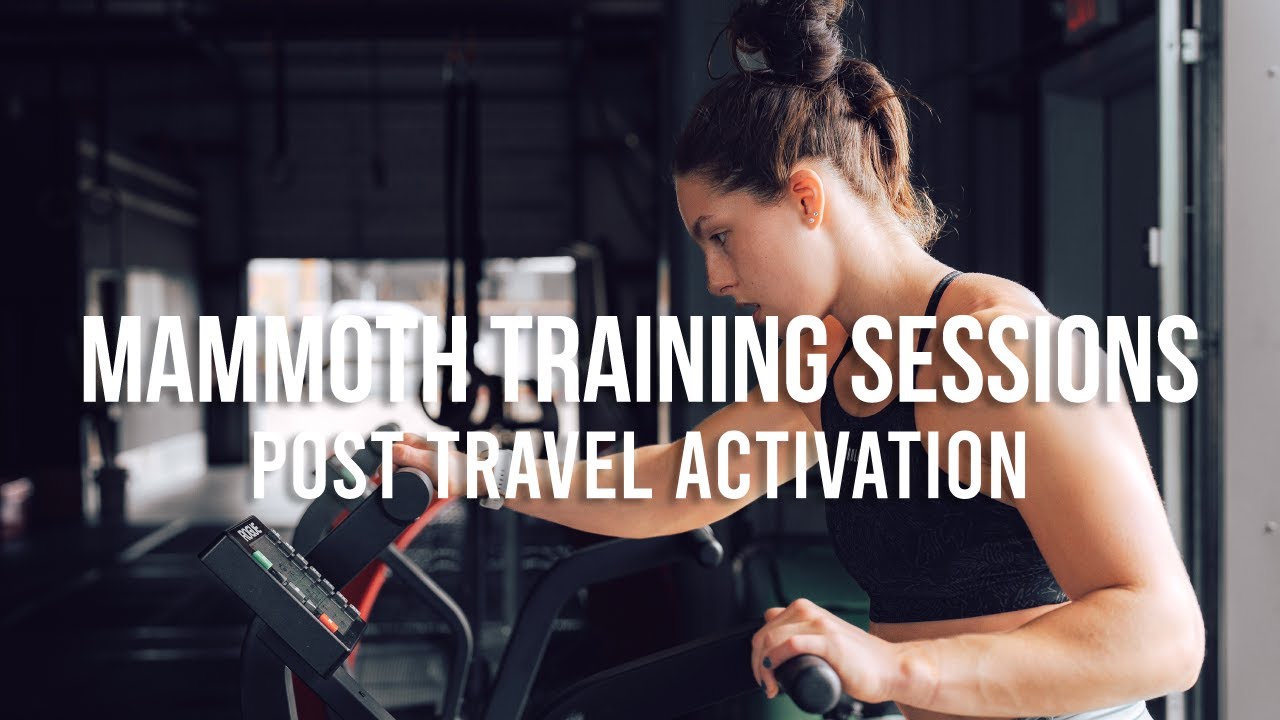 Mammoth Training Sessions Episode 3 - Emma Lawson: Post Travel Activation