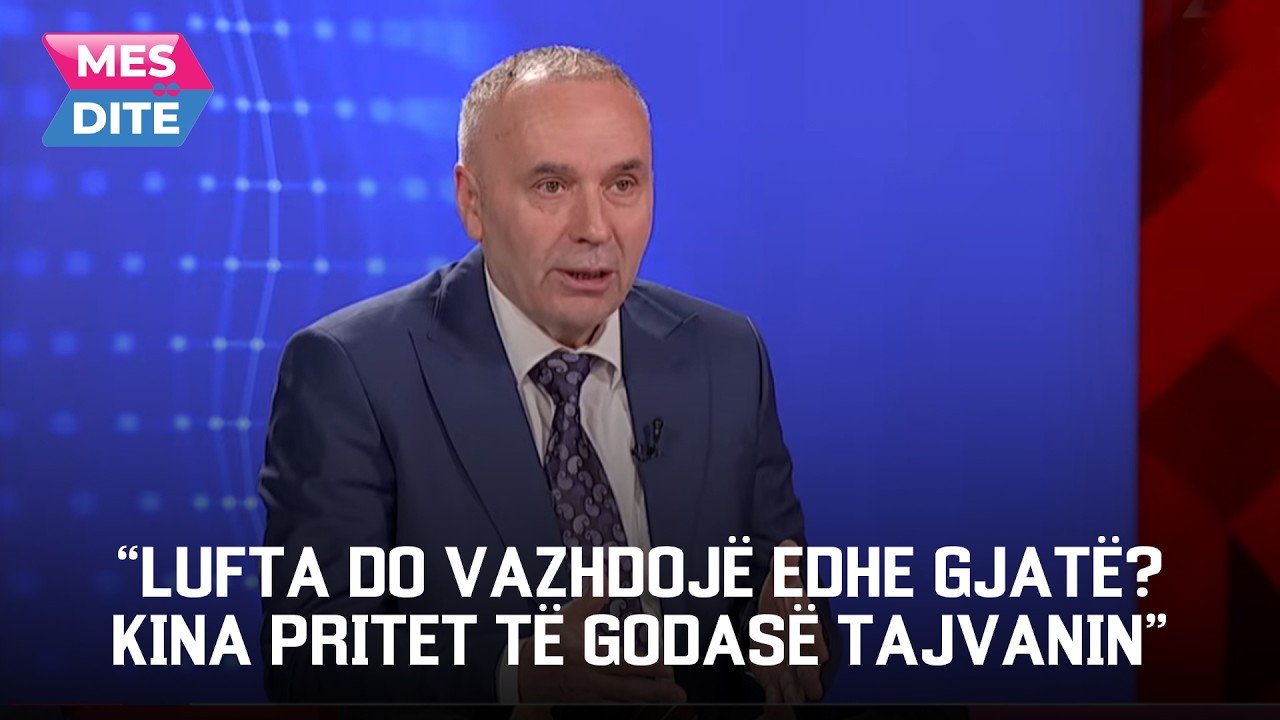 “Lufta do vazhdojë edhe gjatë? Kina pritet të godasë Tajvanin”-Lutfi Bilalli