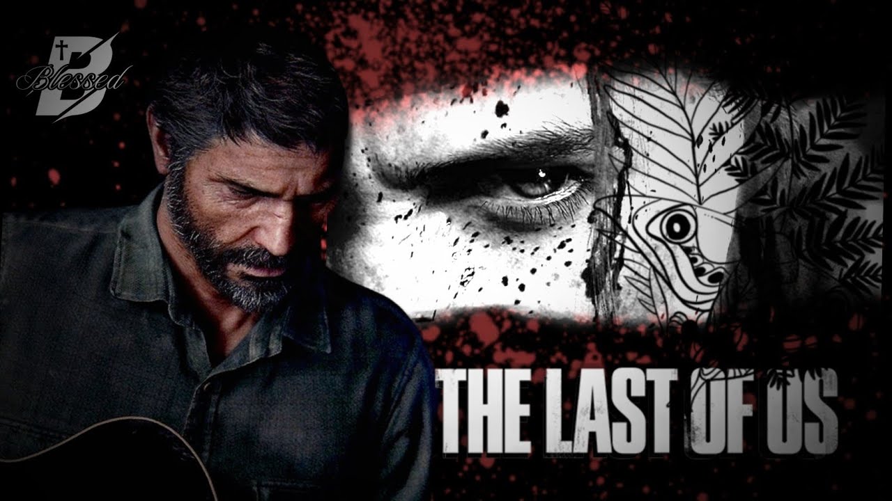 Blessed- Joel (The Last of Us)-|Tudo Por Você|